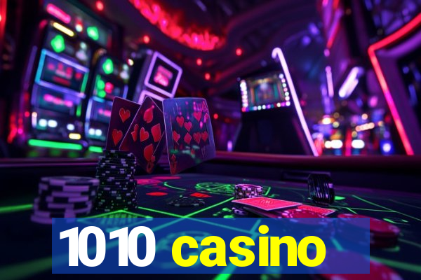 1010 casino