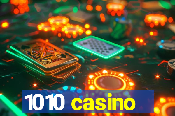 1010 casino