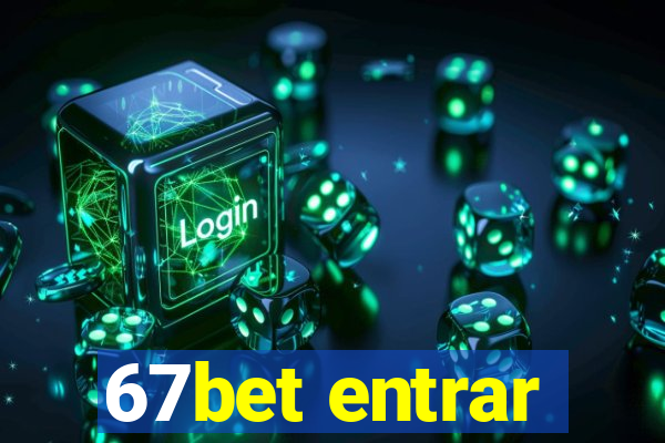 67bet entrar