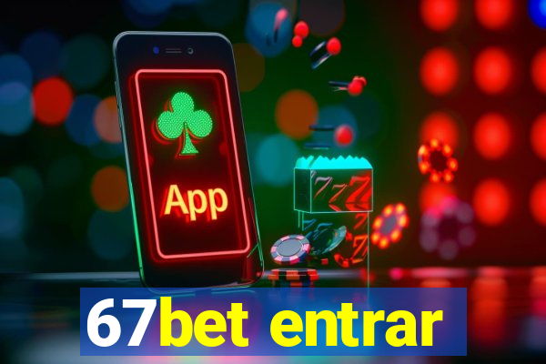 67bet entrar