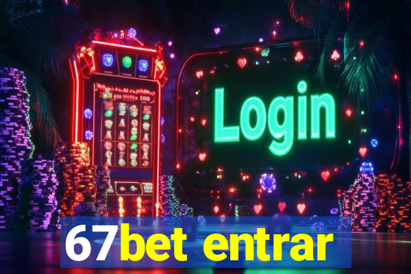 67bet entrar