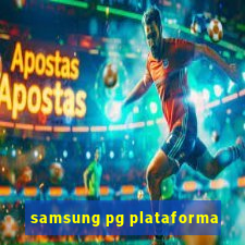 samsung pg plataforma