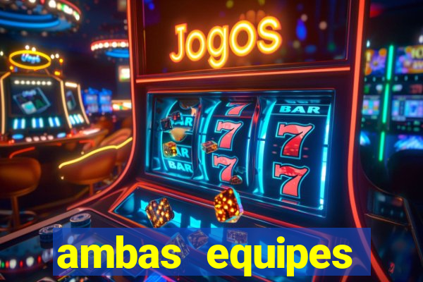 ambas equipes marcam ou mais de 2.5