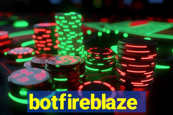 botfireblaze