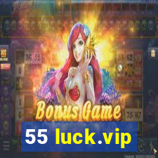 55 luck.vip