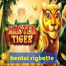 hentai rigbette