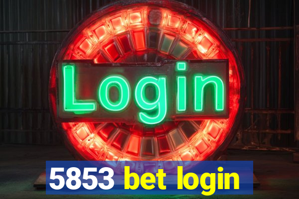 5853 bet login