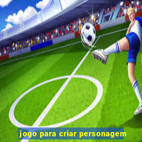 jogo para criar personagem