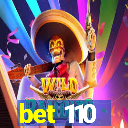 bet 110