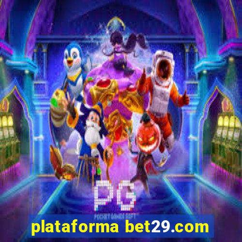 plataforma bet29.com