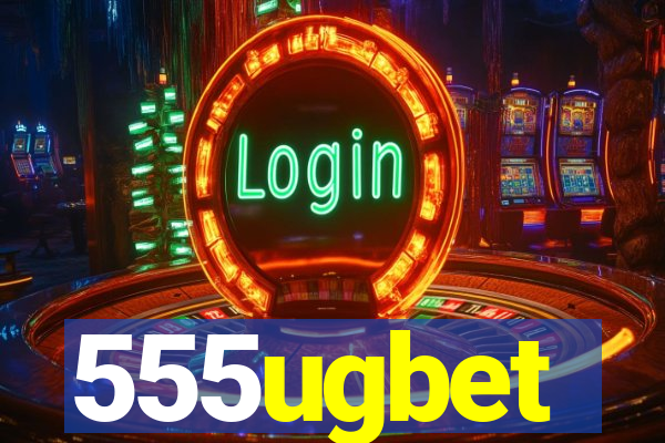 555ugbet