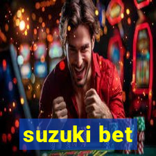 suzuki bet