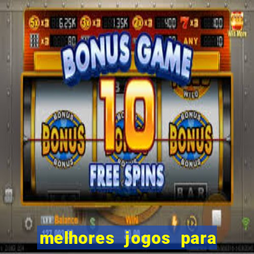 melhores jogos para play store