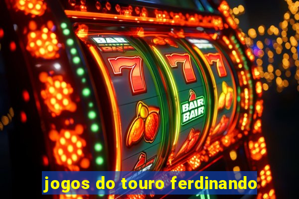 jogos do touro ferdinando