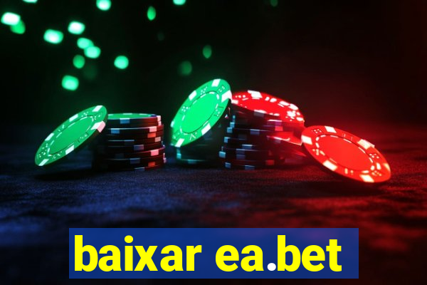 baixar ea.bet