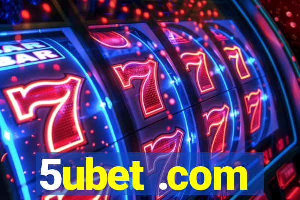 5ubet .com