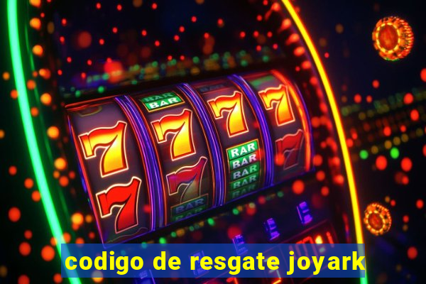 codigo de resgate joyark