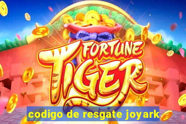 codigo de resgate joyark