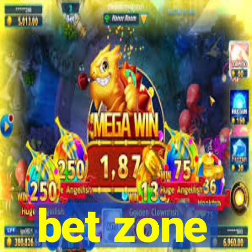 bet zone