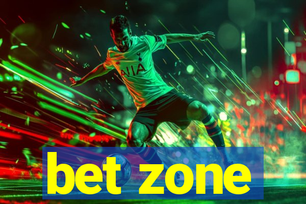 bet zone