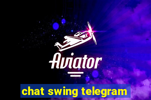 chat swing telegram