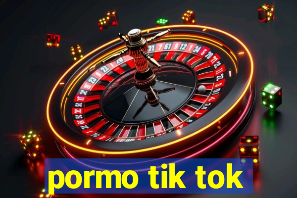 pormo tik tok