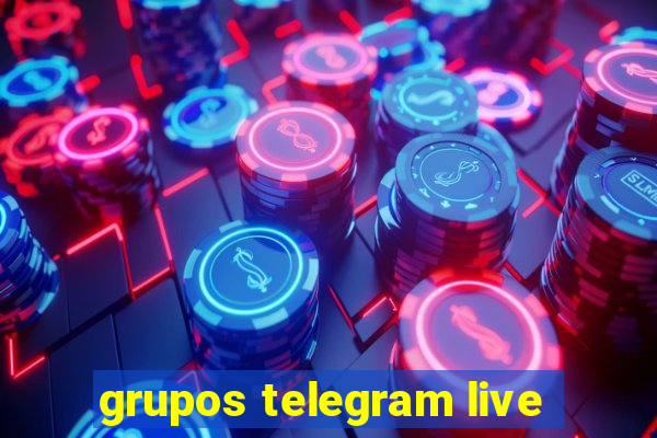 grupos telegram live