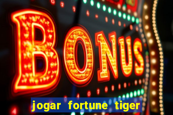 jogar fortune tiger 2 demo