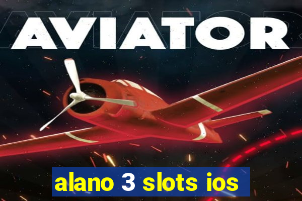 alano 3 slots ios