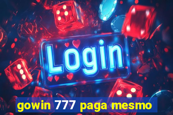 gowin 777 paga mesmo