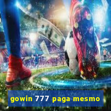 gowin 777 paga mesmo