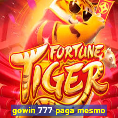 gowin 777 paga mesmo