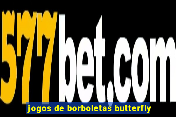 jogos de borboletas butterfly