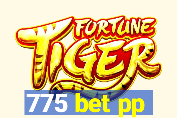 775 bet pp