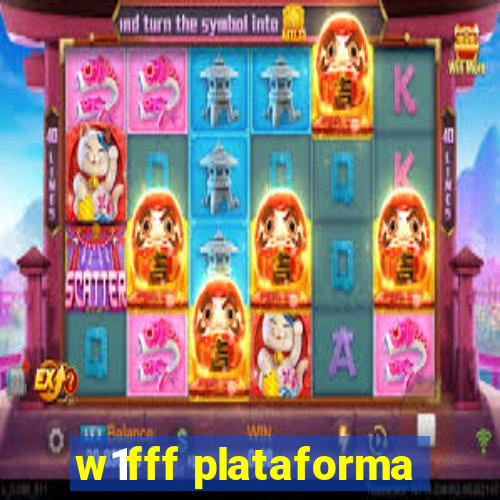 w1fff plataforma