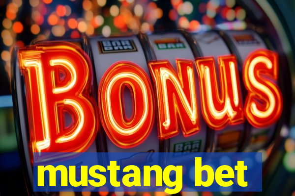 mustang bet