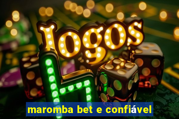 maromba bet e confiável