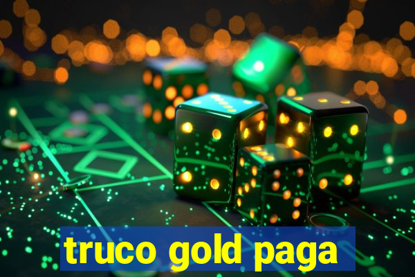 truco gold paga