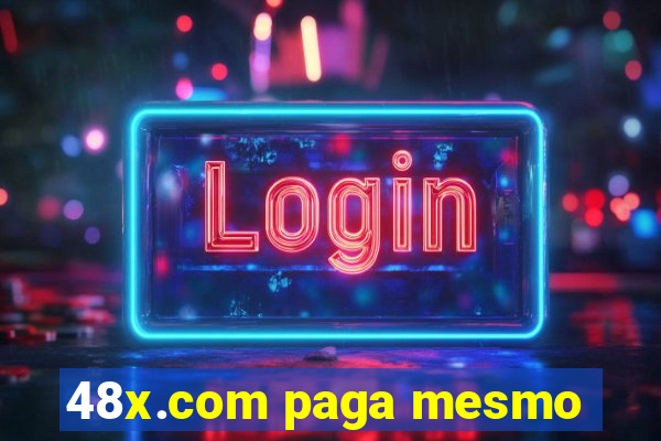 48x.com paga mesmo