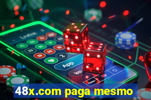 48x.com paga mesmo