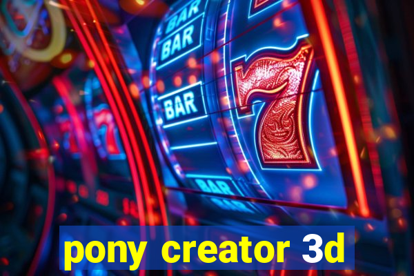 pony creator 3d