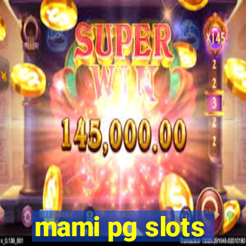 mami pg slots