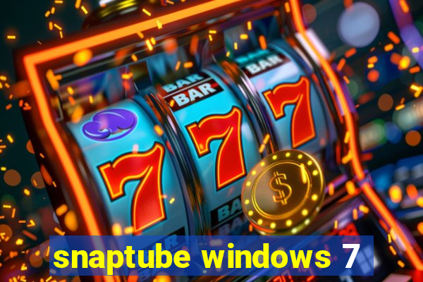 snaptube windows 7