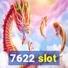 7622 slot