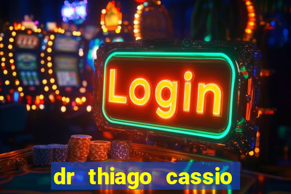 dr thiago cassio santos walmsley de lucena