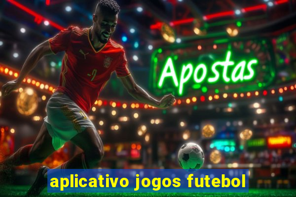 aplicativo jogos futebol