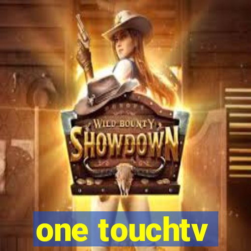 one touchtv