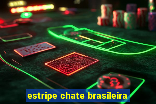 estripe chate brasileira