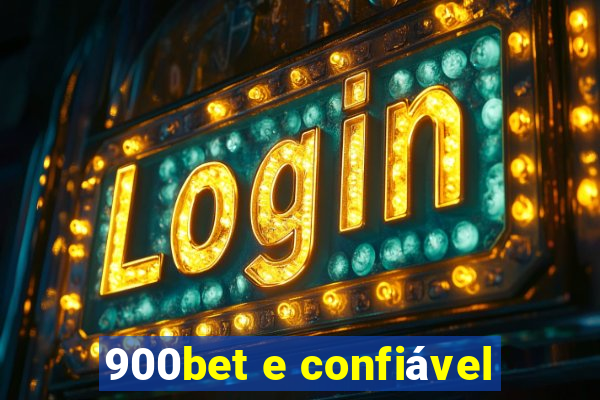 900bet e confiável