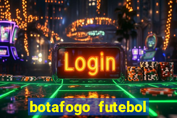 botafogo futebol play hd